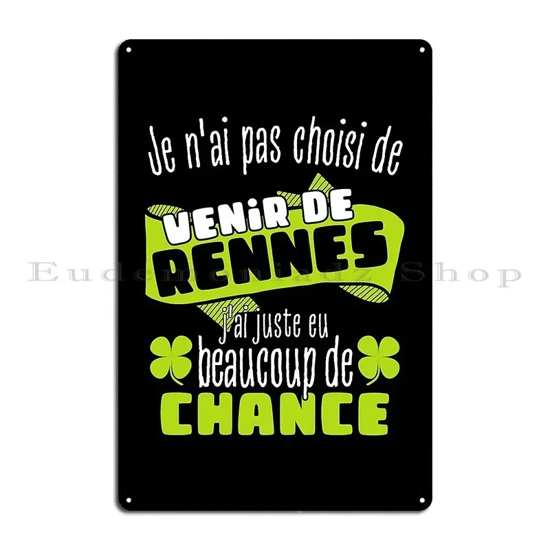 Gift For Men Proud To Live In Rennes Metal Sign Cave Create Designer Cinema Wall Mural Tin Sign Poster