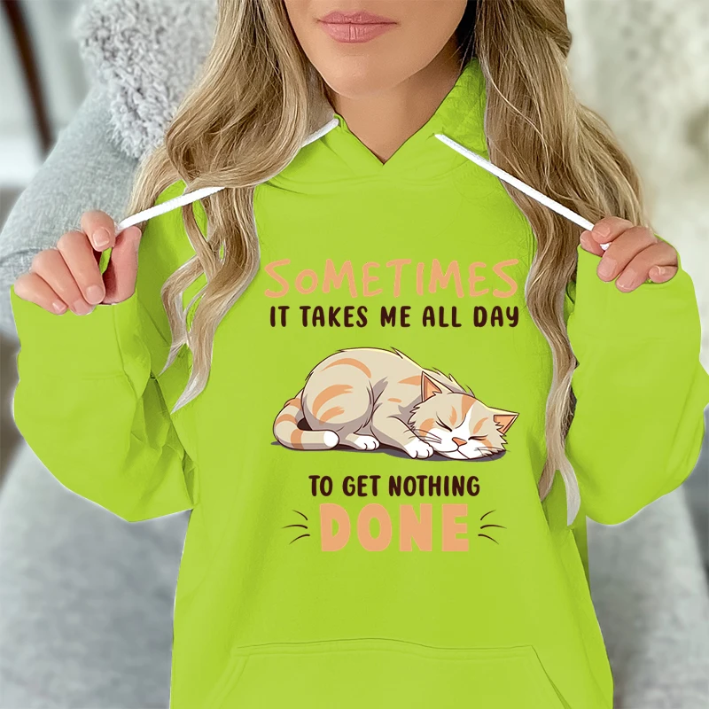 Sometimes It Takes Me All Day Lazy Cat Hoodies Women/Men Cartoon Cute Sweatshirt Lazy Cat  Animal Print Gift Sweatshirt Hoodies