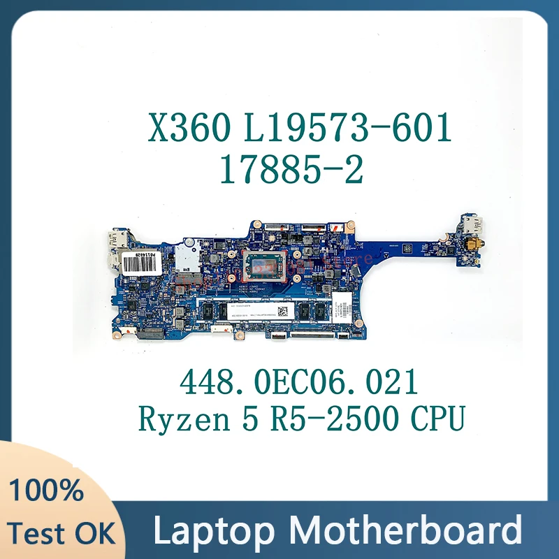 

L19573-601 L19573-001 17885-2 448.0EC06.021 для HP X360 13-AG 13M-AG Материнская плата ноутбука с процессором Ryzen 5 R5-2500 8G 100% полный тест