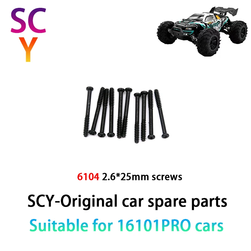 

SCY 16101PRO 1/16 RC Car Original Spare Parts 6104 2.6*25mm screws