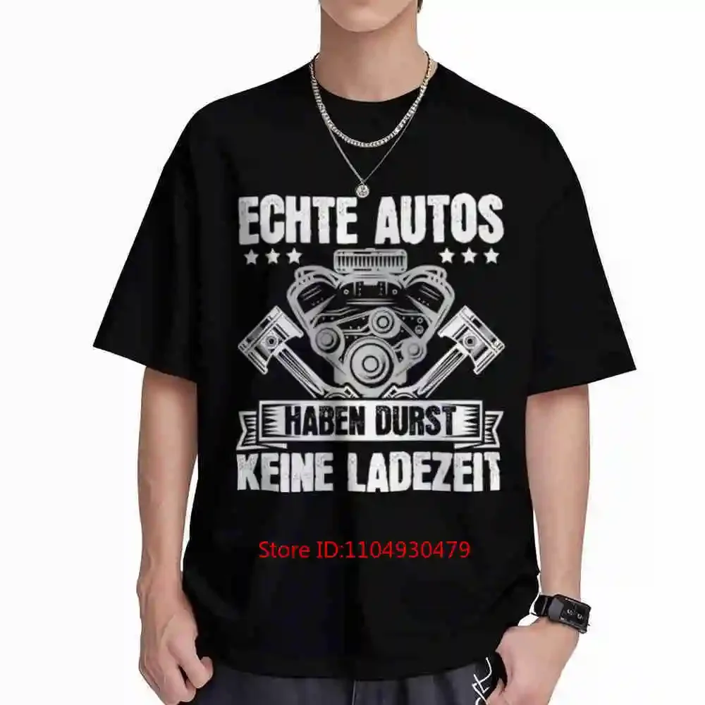 German Car Engine Design Real Cars Have Thirst No Charging Time Mechanic Block Pistons Short Sleeve Tee 100% Cotton T-Shirt