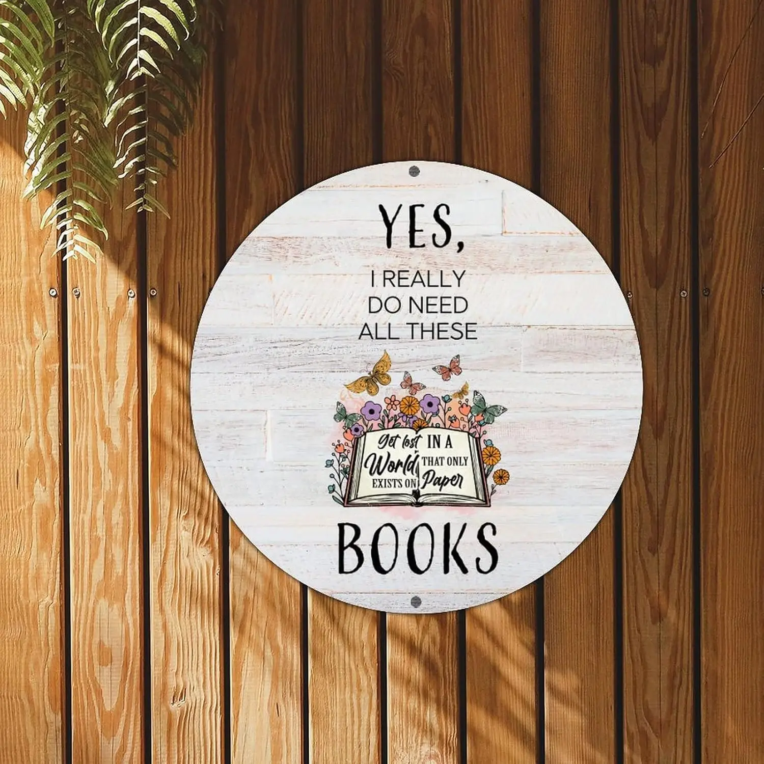 Welcome Sign Front Door Round Tin Sign Yes I Really Do Need All These Books Aluminum Sign Book Themed Bibliophiles 9.2in Abstrac