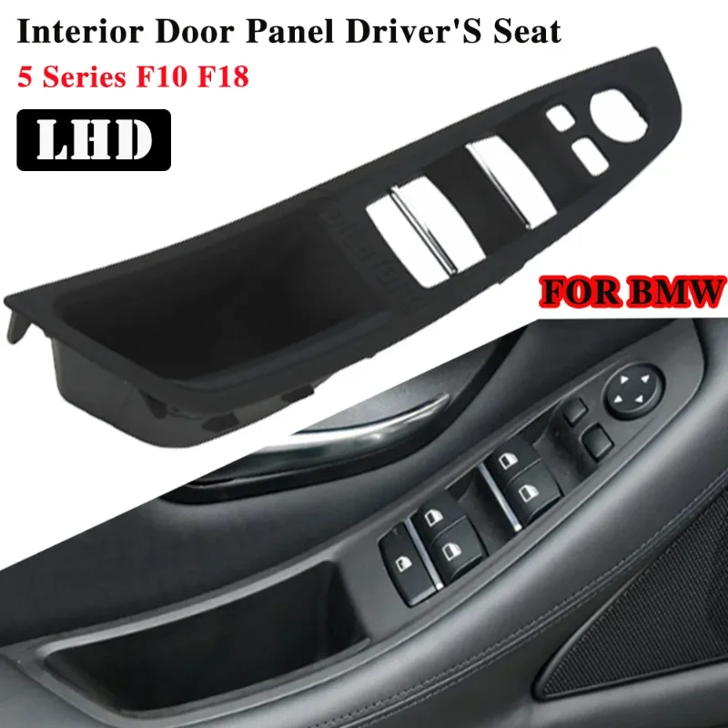 For BMW 5 Series F10 F11 F18 door inner handle left front door Interior door panel driver's seat button switch frame storage box