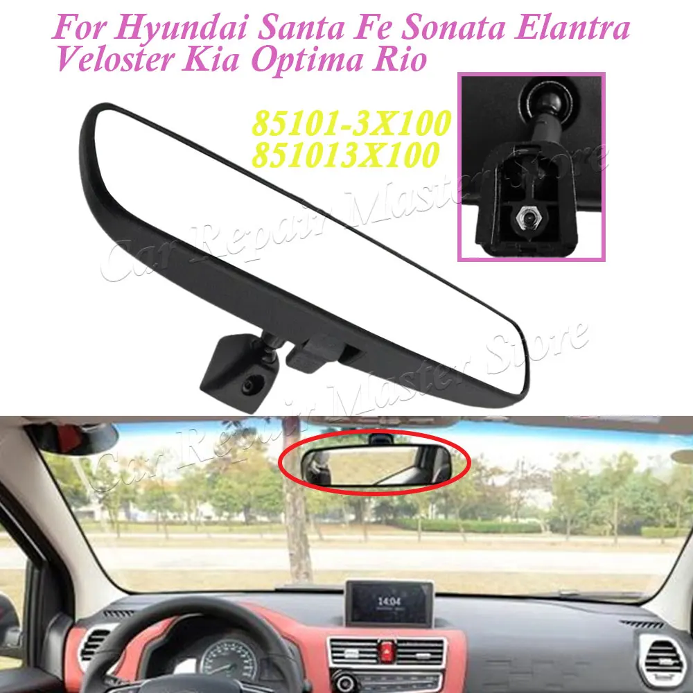 

1PC Interior Rear View Mirror 85101-3X100 851013X100 Car Accessories For Hyundai Santa Fe Sonata Elantra Veloster Kia Optima Rio