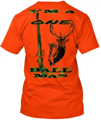 Mens Elk Muzzle Loader Hunting Im A One Ball Man T-Shirt Made in USA Size S-5XL