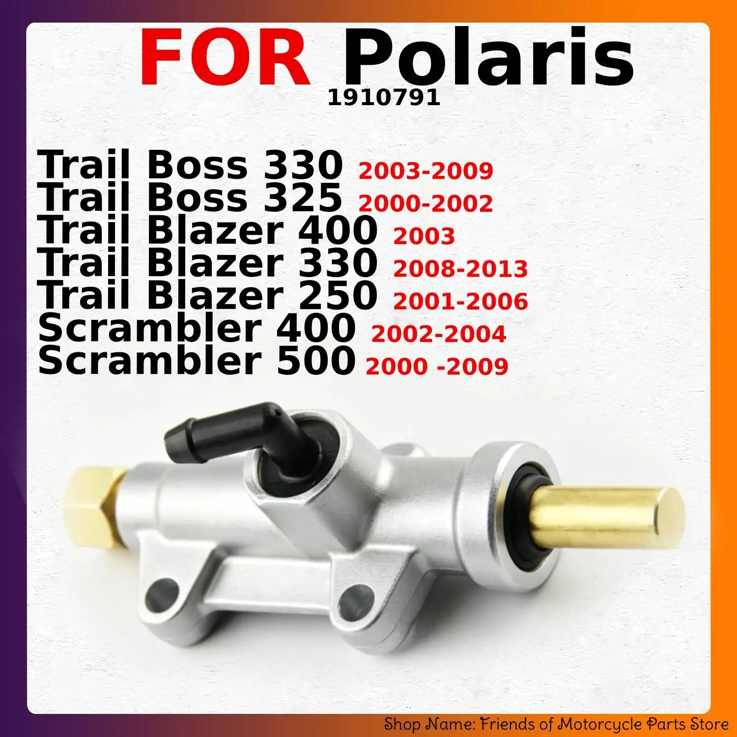

1910791 Motorcycle Rear Brake Master Cylinder for Polaris Polaris Trail Boss 330 325 / Blazer 400 330 250 / Scrambler 400 500