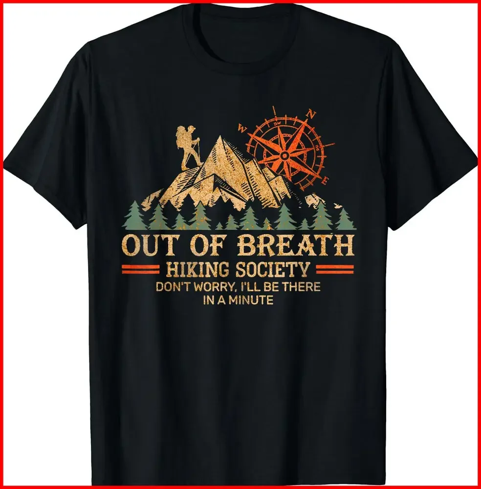 Out of breath hiking society  Black T-Shirt S-5XLHigh Quality 100%Cotton Short Sleeve