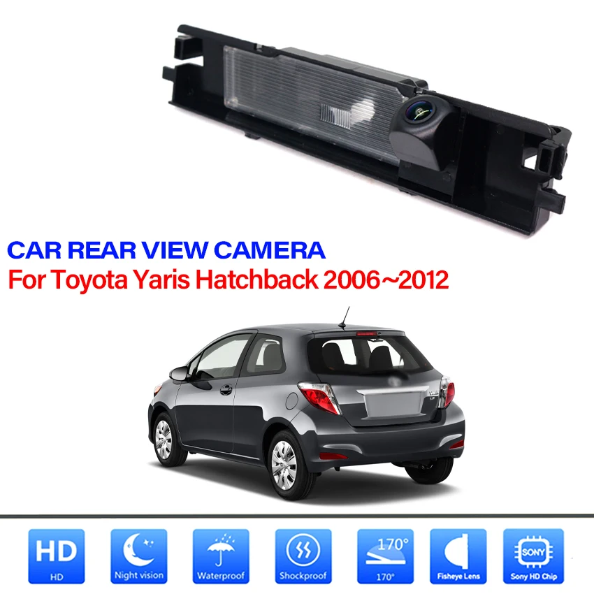 Car Rear View Reverse Backup Camera For Toyota Yaris Hatchback 2006 2007 2008 2009 2010 2011 2012 For Parking HD Night Vision