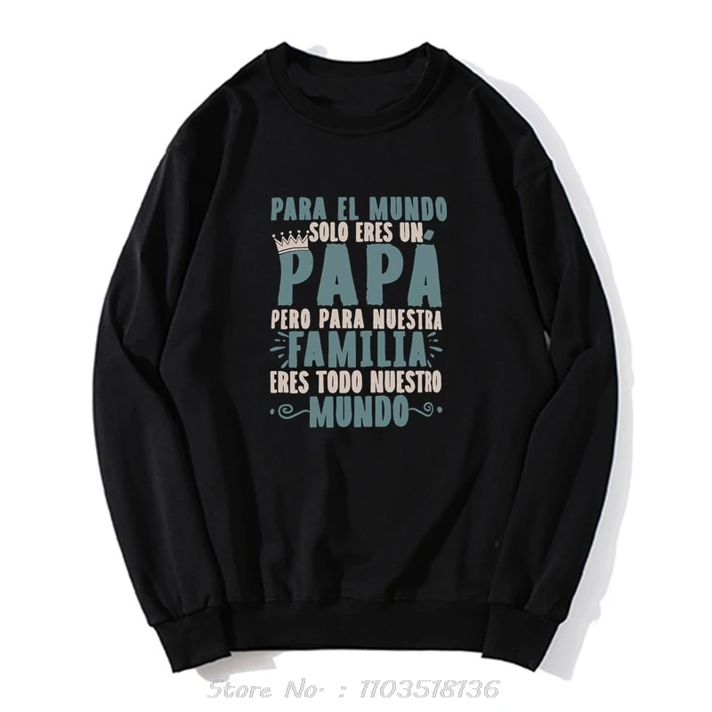 Papa You Are Our Whole World Hoodie Funny Spanish Father Day Dad Gift Retro Tops Casual Cotton Sweatshirt Clothing Streetwear