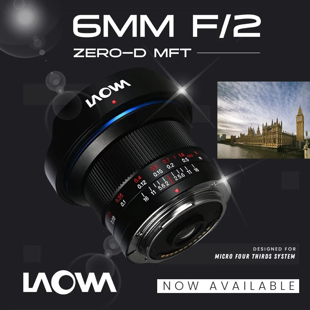 Venus Optics Laowa MFT 6mm F2.0 Zero-D Lens C-Dreamer زاوية واسعة للغاية تركيز ثابت فتحة تلقائية لتركيب Micro 4/3 MFT M43