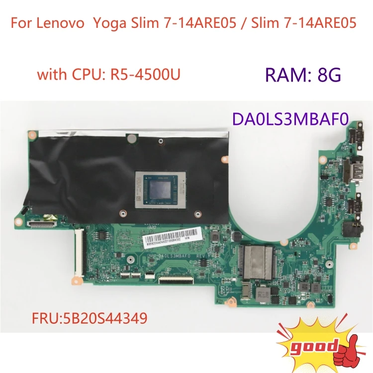 

DA0LS3MBAF0 For Lenovo ideapad Yoga Slim 7-14ARE05 / Slim 7-14ARE05 laptop motherboard with CPU R5-4500U+RAM 8G 100% test work