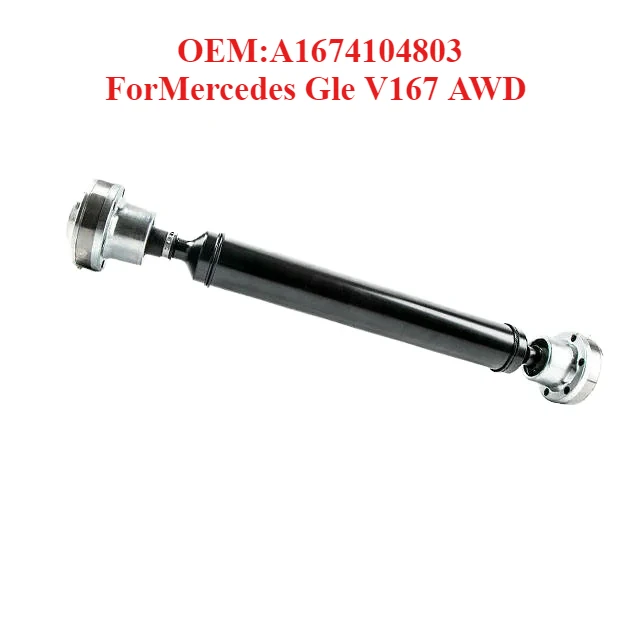

Hot Selling Drive Shaft OEM:A1674104803,forMercedes Gle V167 AWD