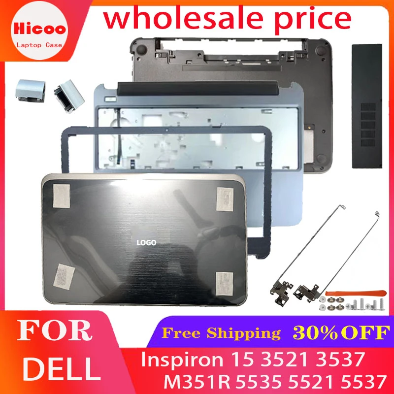 

For Dell Inspiron 15 3521 3537 M351R 5535 5521 5537 LCD Back Cover/Front Bezel/Palm Rest/Bottom Cover/Electromagneticcover/Hinge