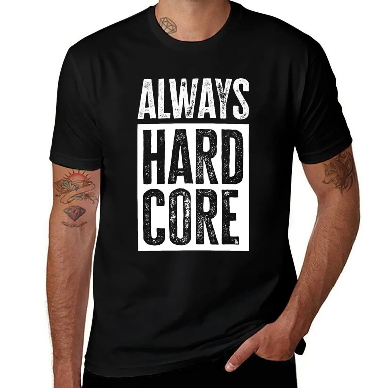 Always Hardcore T-Shirt man t shirts cotton T-Shirt