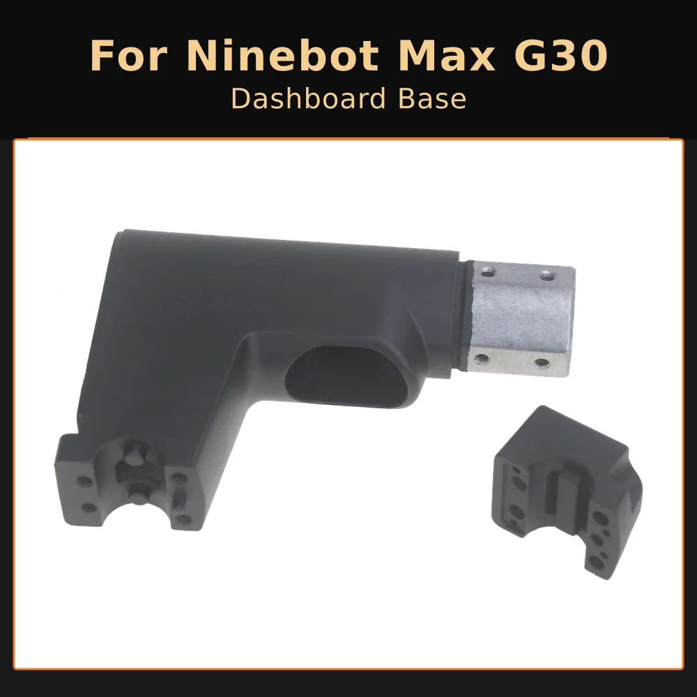 

Dashboard Base Seat for Ninebot Max G30 G30D Electric Scooter Display Base Forehead Headlebar Locking Replacement Part