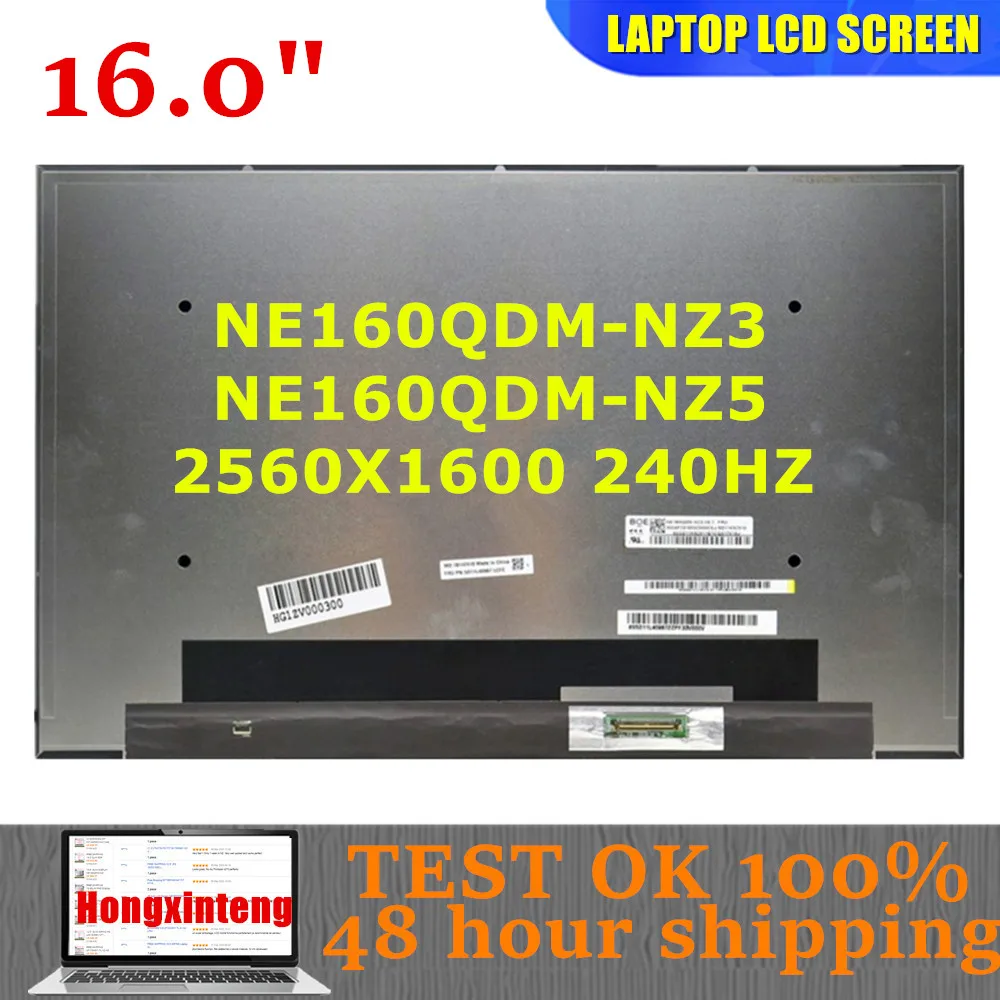 

FREE SHIPPING 16.0INCH Laptop Display LCD Screen PANEL NE160QDM-NZ3 FIT NE160QDM-NZ5 40PINS 2560X1600 240HZ FULL COLOR 100%SRGB