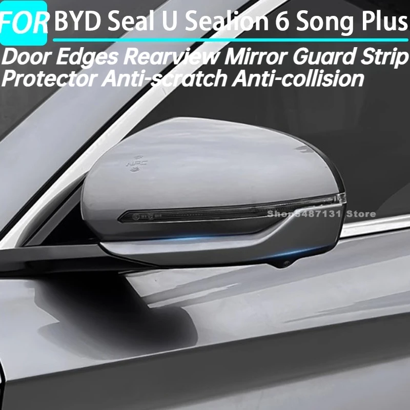 

Door Edges Rearview Mirror Guard Strip Protector Anti-scratch Anti-collision for BYD Seal U Sealion 6 Song Plus Accessories 2025