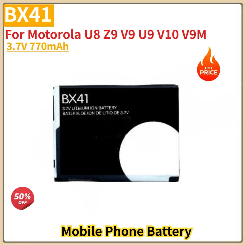 

BX41 High Quality Phone Battery 3.7V 770mAh for Motorola U8 Z9 V9 U9 V10 V9M Brand New Replacement Battery