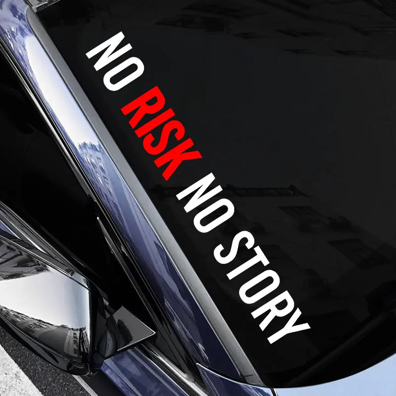 

1PC NO RISK NO STORY Car Stickers Waterproof for DIY Auto Windshield Window Glass Refit Vehicle Decoration Vinyl Decals