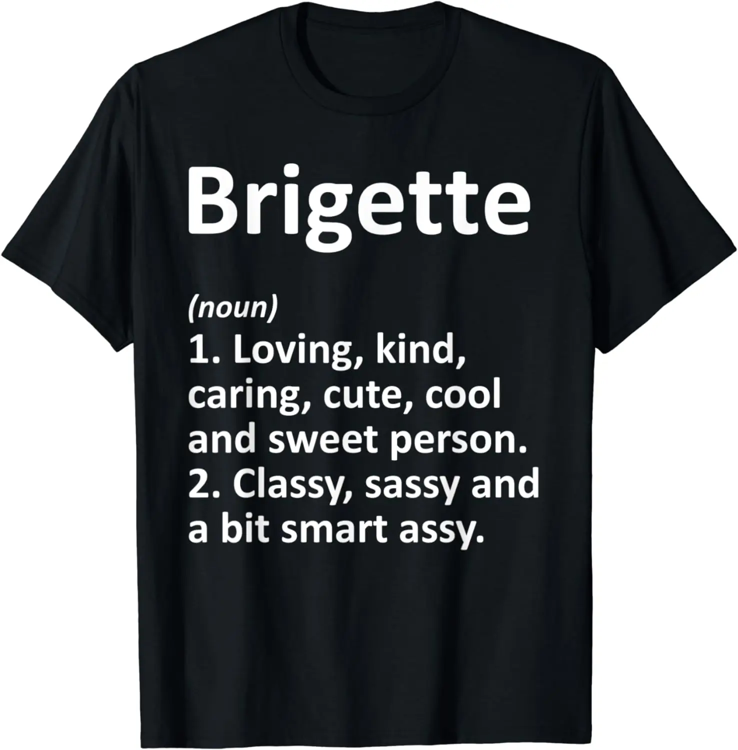 

BRIGETTE Definition Personalized Name Funny Birthday Gift T-Shirt