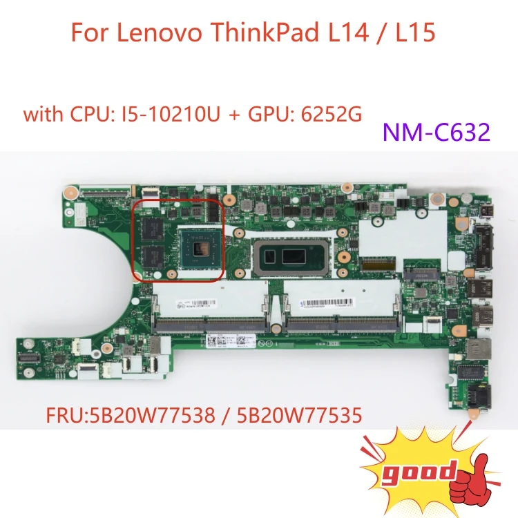 

NM-C632 Motherboard FRU:5B20W77538 For Lenovo ThinkPad L14 / L15 laptop motherboard with CPU I5-10210U GPU:6252G 100% test work