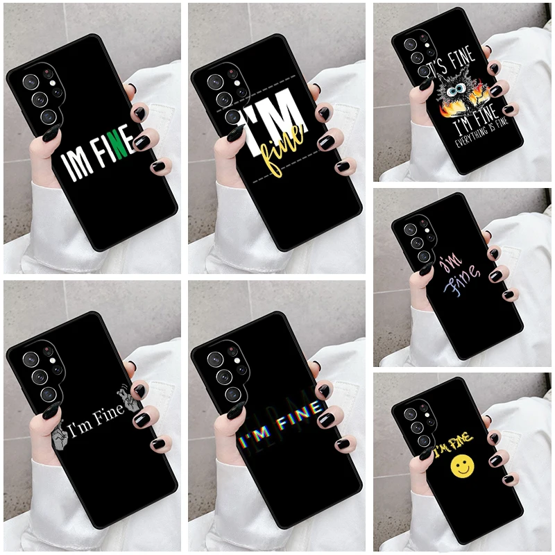 Custodia per telefono per Samsung Galaxy S24 S23 S21fe S22 Ultra Plus Note 10 20 S8 S9 S10 Cover Im Fine Meme Funny