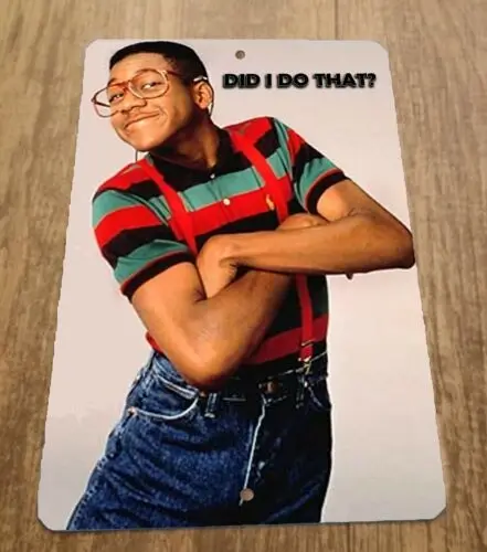 Did I do that Steve Urkel 8x12 Metal Wall Sign