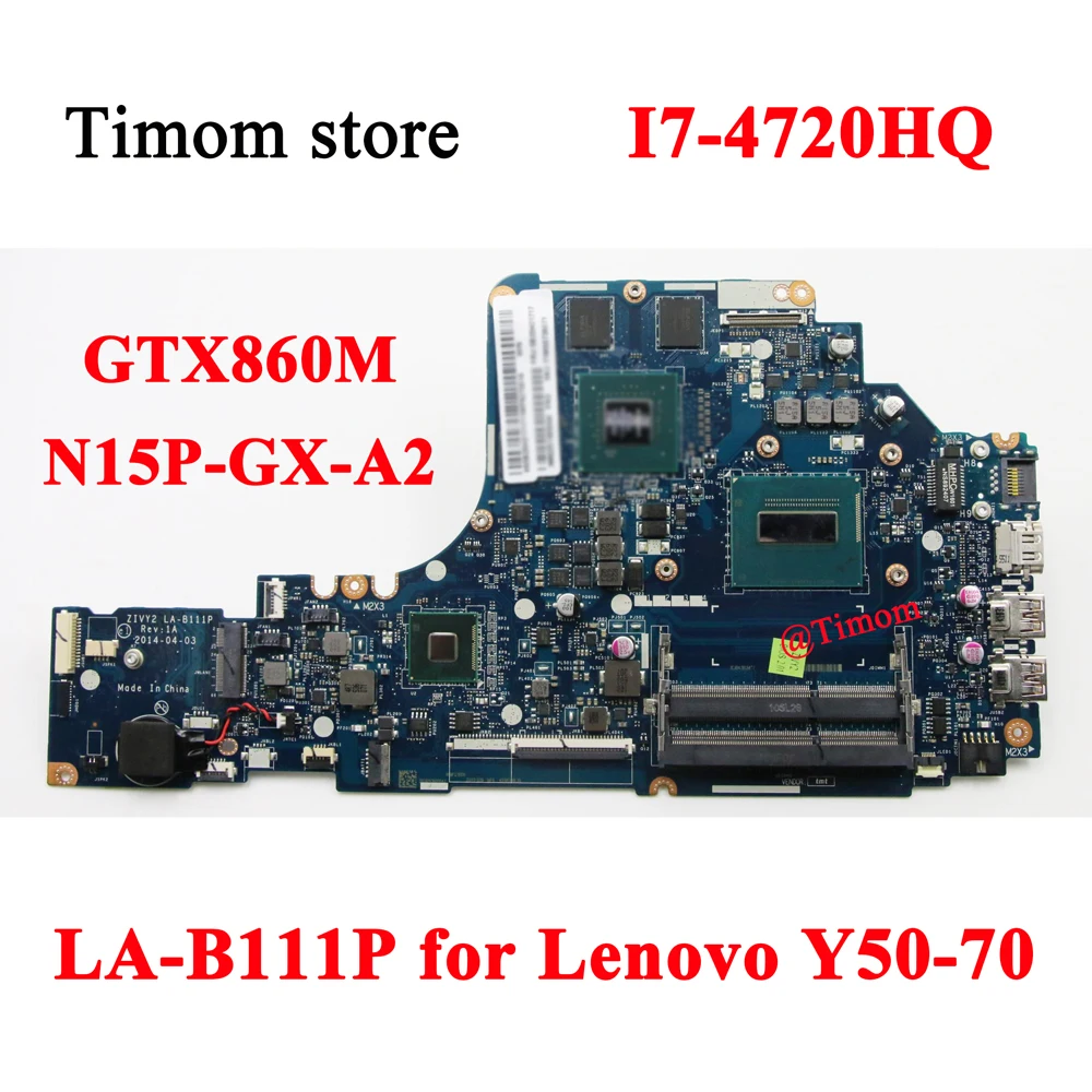 

I7-4720HQ for Lenovo Y50-70 Laptop Independent Motherboard LA-B111P with GPU GTX860M N15P-GX-A2