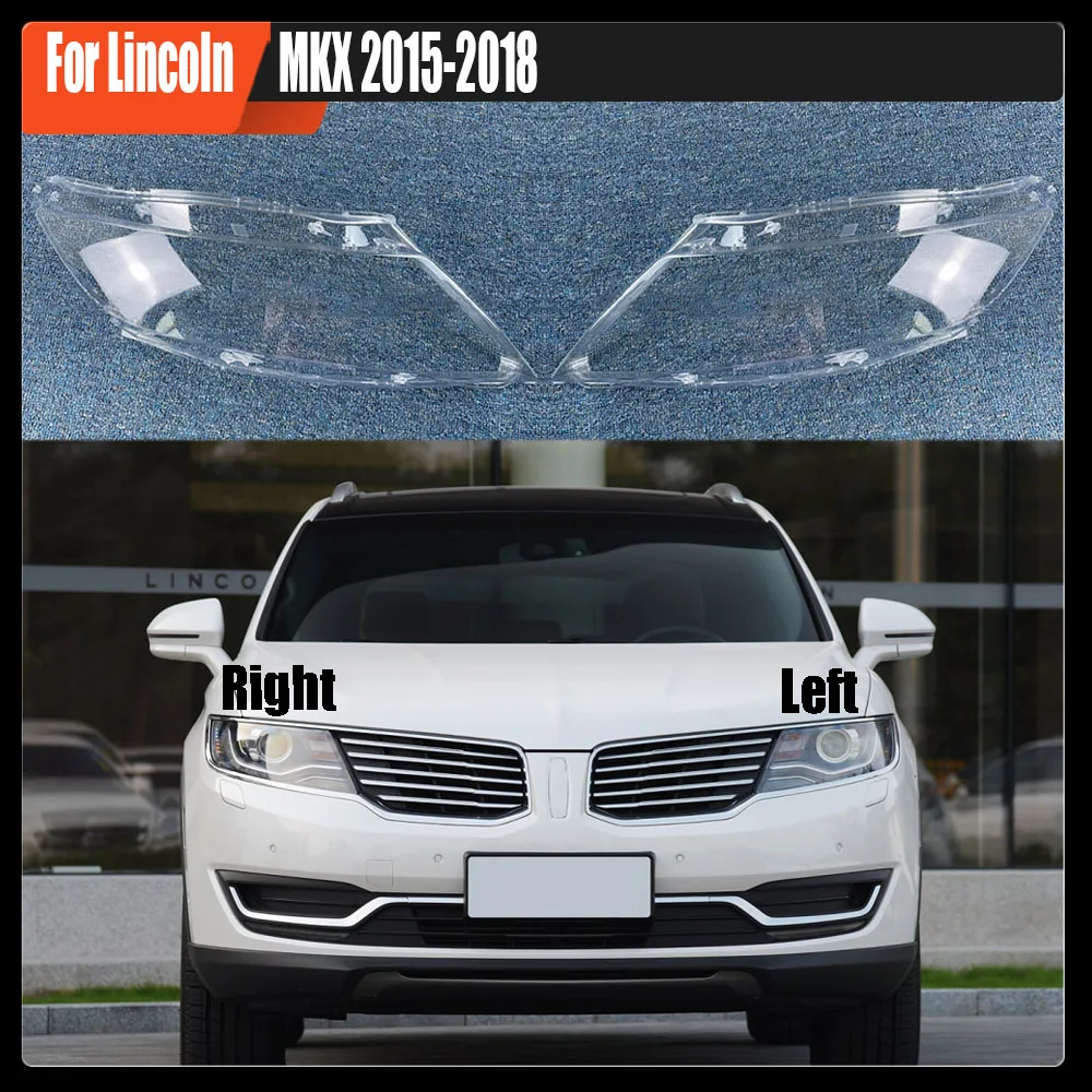 

For Lincoln MKX 2015-2018 Transparent Headlight Cover Lampshade Headlamp Lamp Shell Plexiglass Replace Original Lens