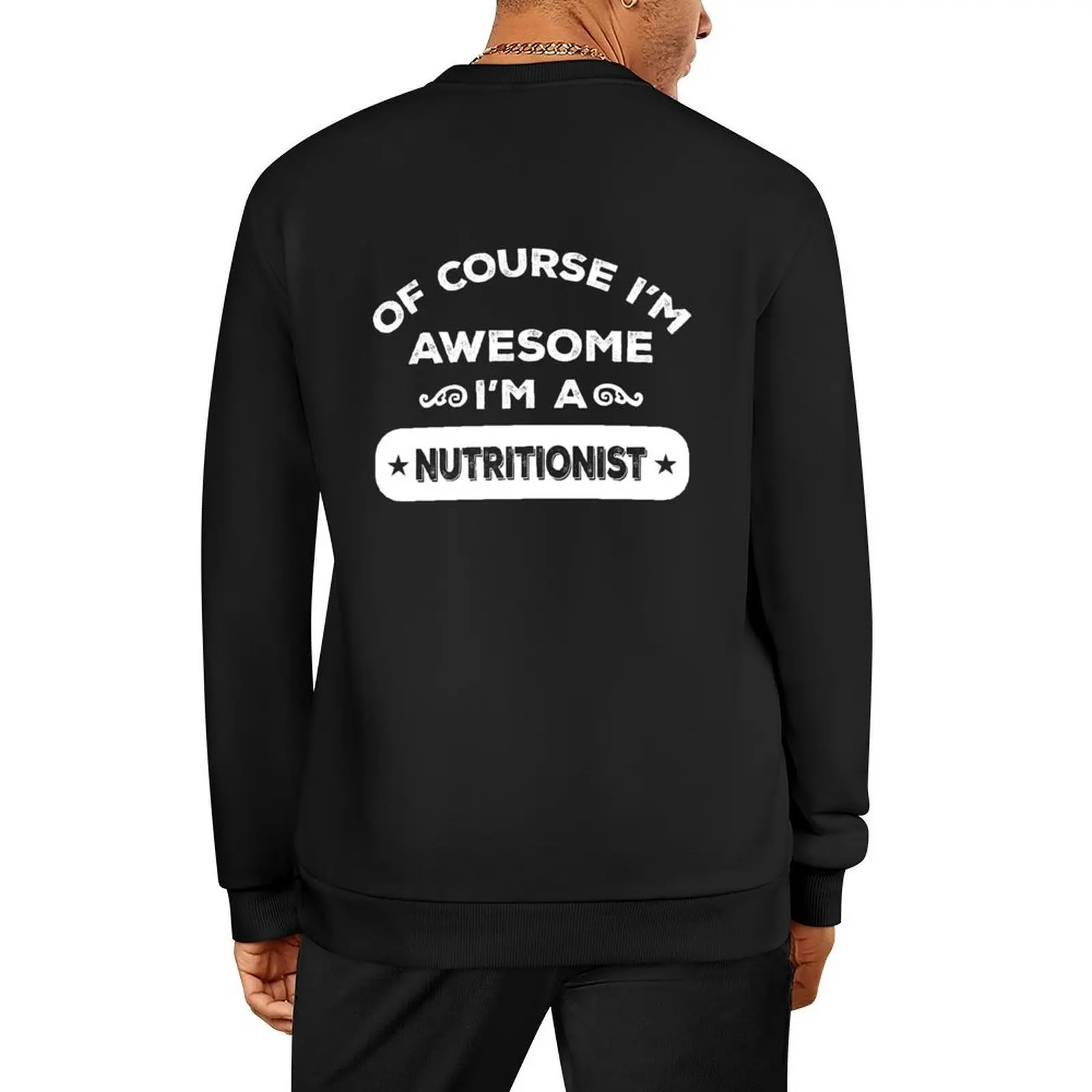 

OF COURSE I'M AWESOME I'M A NUTRITIONIST Pullover tracksuits tracksuit men's sweat-shirt set oversize sweatshirts