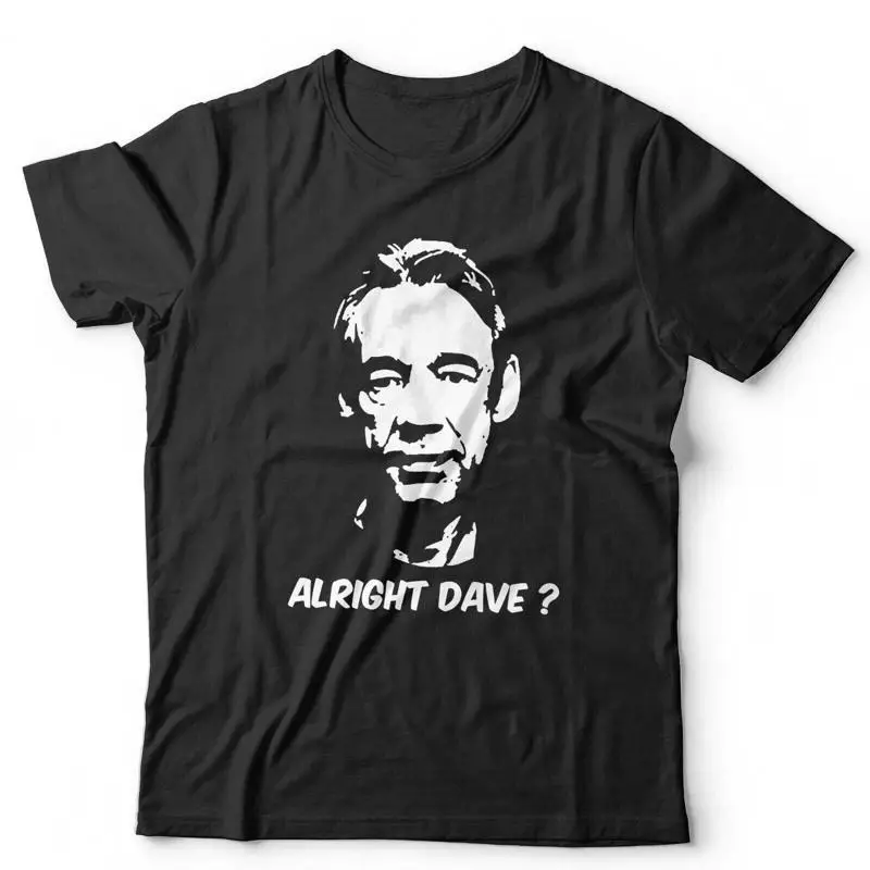 

Alright Dave T Shirt Kids Funny British Comedy Only Fools And Horses