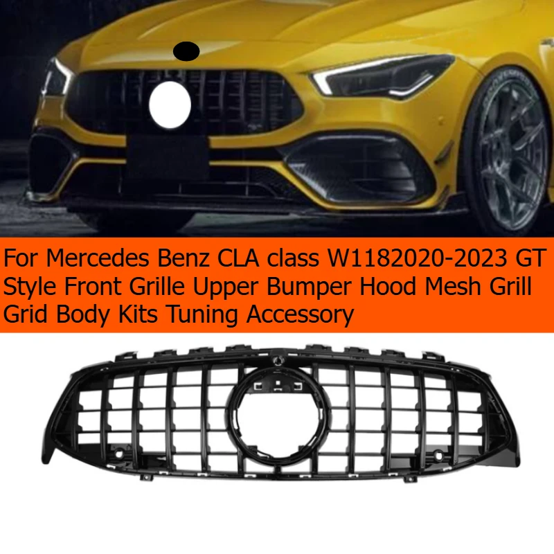 

For Mercedes Benz CLA Class W1182020-2023 GT Style Front Grille Upper Bumper Hood Mesh Grill Grid Body Kits Tuning Accessory