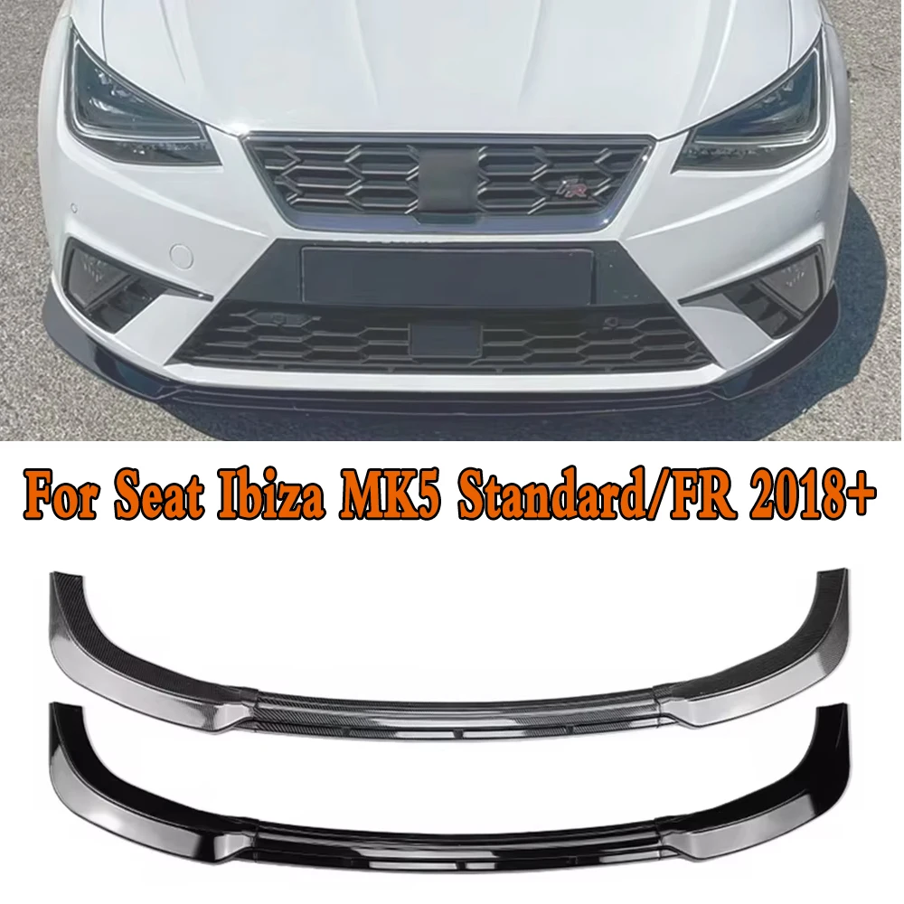 

For Seat Ibiza MK5 Standard/FR 2018+ Car Front Bumper Lip Splitter Diffuser Body Kit Spoiler Bumper Guard Protector Accessories