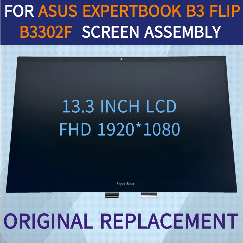 

FOR ASUS EXPERTBOOK B3 FLIP B3302F B3302FEA 13.3INCH FHD LCD ASSEMBLY SCREEN TOUCH DIGITIZER TOUCH FUNCTION DISPLAY