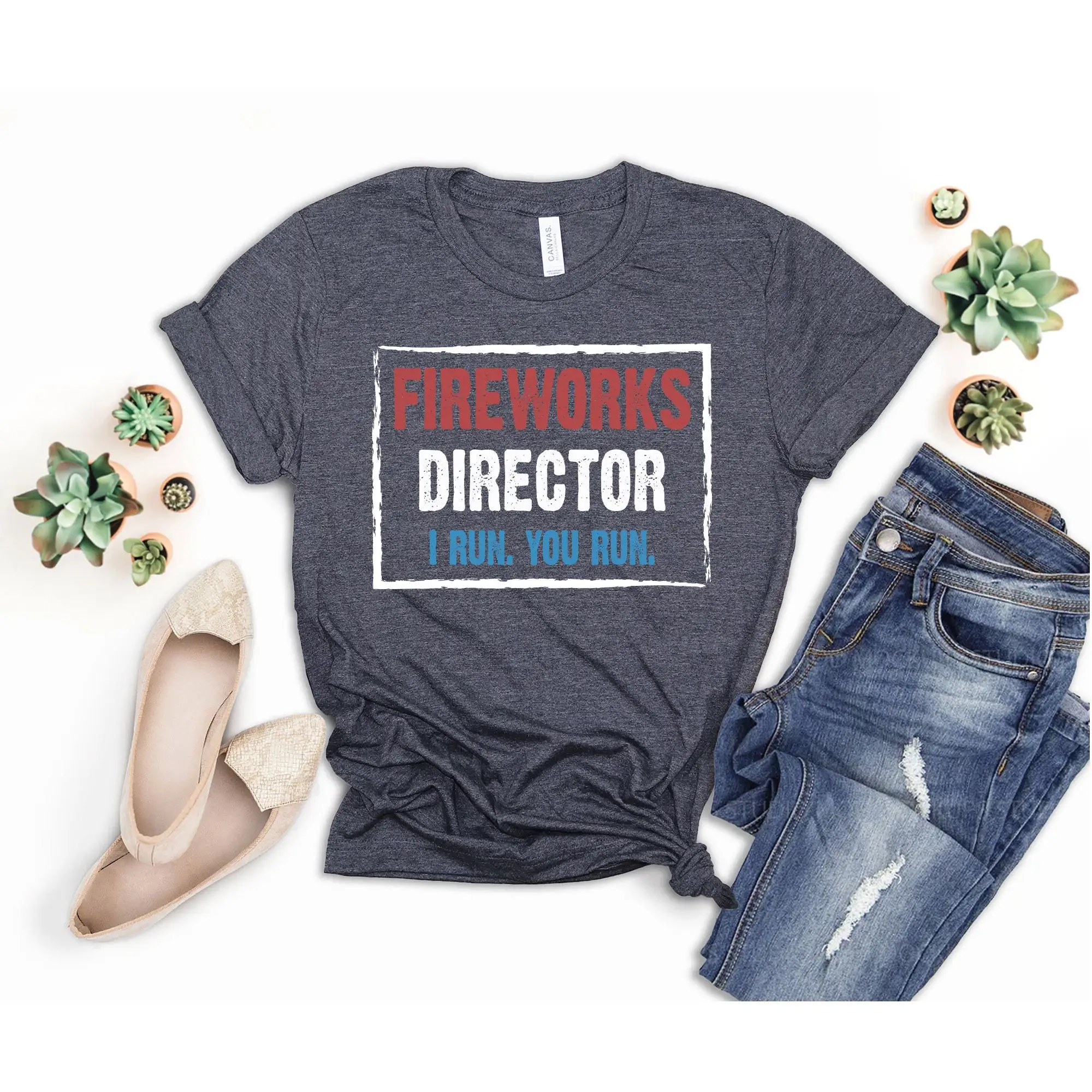 Fireworks Director I Run You T Shirt Funny America Red White Blue Patriotic Independence Day 4Th Of July