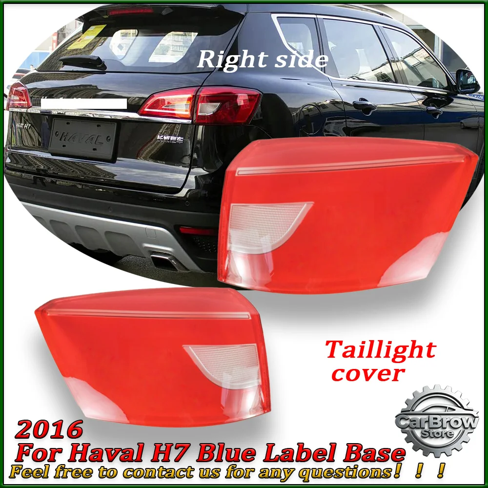 

For Haval H7 Blue Label Base 2016 2017 Rear Tail Lamp Cover Brake Lights Shell Replace The Original Lampshade