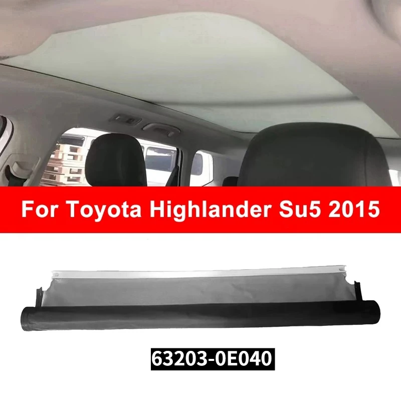 

Автомобильный роликовый люк на крыше, солнцезащитный козырек в сборе 63203-0E040 для Toyota Highlander Su5 2015