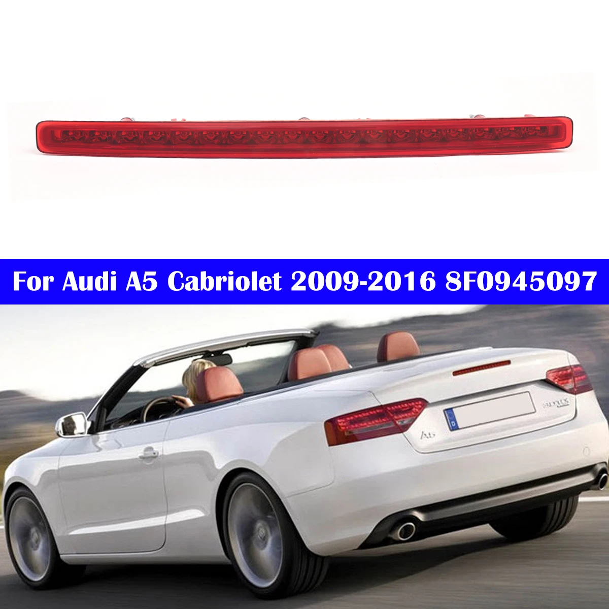 Car High Level Brake LED Light For Audi A5 Cabriolet 2009-2016 Red Rear Third LED High Level Brake Stop Light Lamp 8F0945097