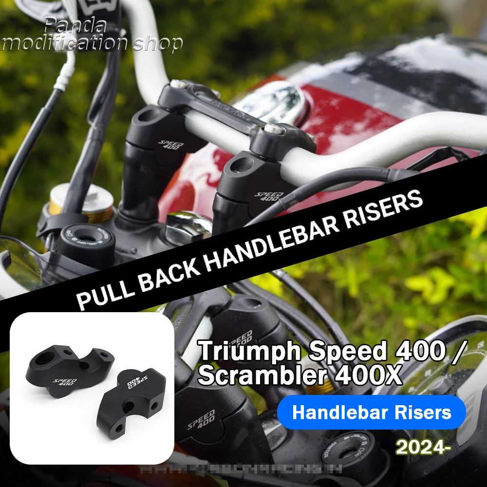 

For Triumph Speed 400 Scrambler 400X 2024 Premium Pull-Back Handlebar Risers Handle Bar Clamp Extend Adapter