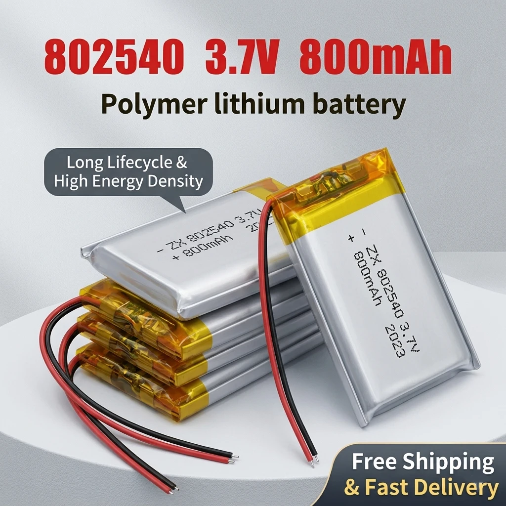 

High Capacity 800mAh 3.7V 802540 Li-Po Rechargeable Battery for Smart Home LED Light Atomizer Voice Recorder Li-ion