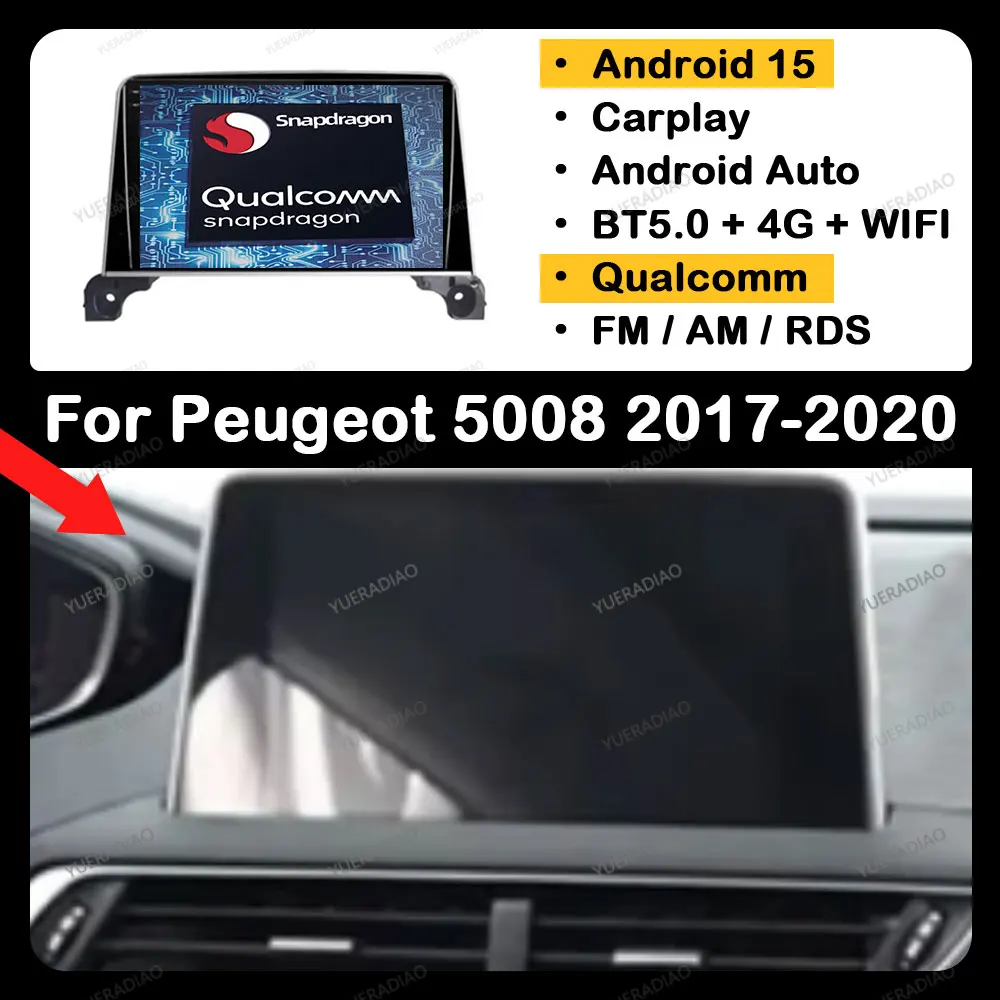 

Android 15 Car Radio For Peugeot 5008 4008 3008 2017 2018 2019 2020 Multimedia Video Player 2DIN GPS NAVI Head Unit Qualcomm BT