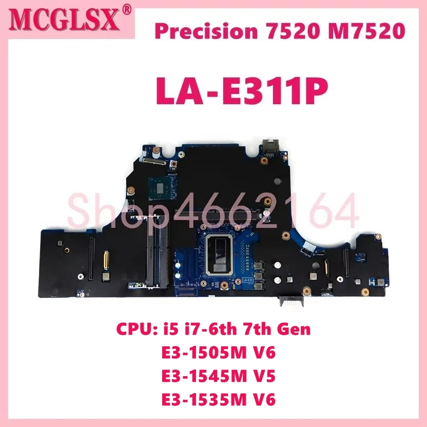 LA-E311P With I5 I7-6th 7th Gen E3-1505M V6 CPU Notebook Mainboard For Dell Precision 7520 M7520 Laptop Motherboard 100% Test OK