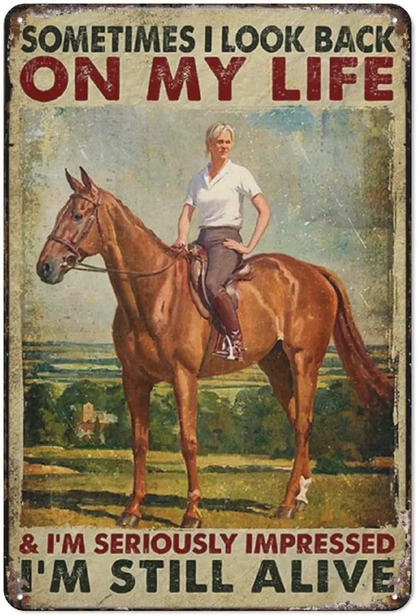 Funny Vintage Tin Sign Old Lady Riding Horse - Sometimes I Look Back On My Life, And I'M Seriously Impressed Retro Metal Tin