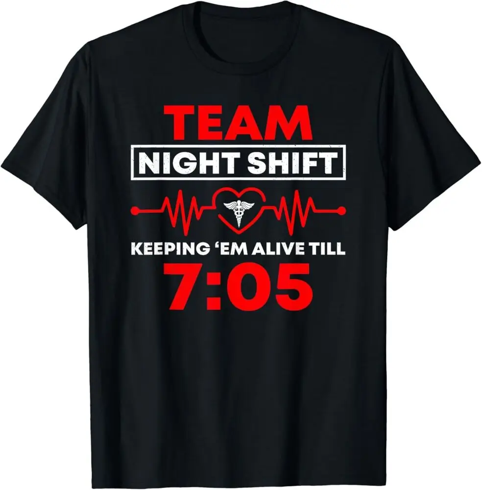 NEW LIMITED Team Night Shift Funny Nurse Design Best Gift Idea Tee T-Shirt S-3XL