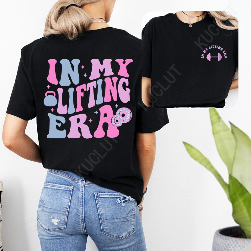 In My Lifting Era T-Shirt for Women Funny Workout T-Shirt Gym Lover Gift Sweatshirt Fitness Mom Female Tops Short Sleeve Tees