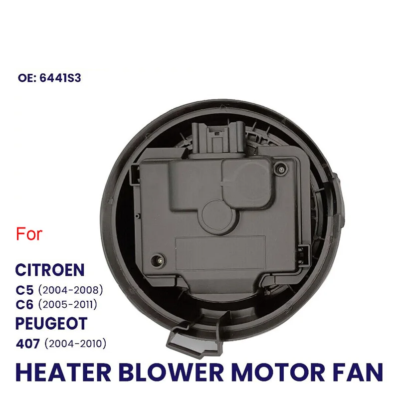 HEATER BLOWER MOTOR FAN FOR CITROEN PEUGEOT 407 407SW 6441S3 New