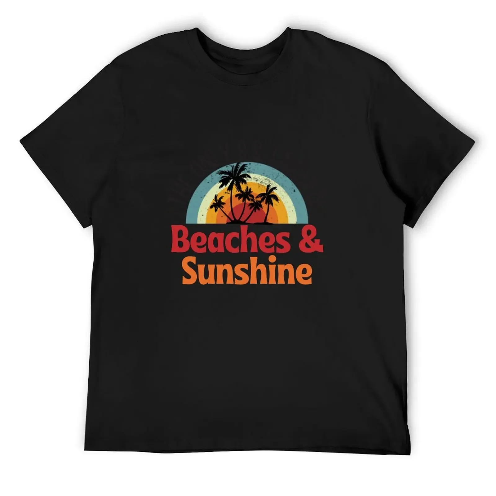 

The Only B.S. I Need Is...Beaches & Sunshine, Fun Beach Vibes Design With A Retro Sunset and Palm Trees T-Shirt