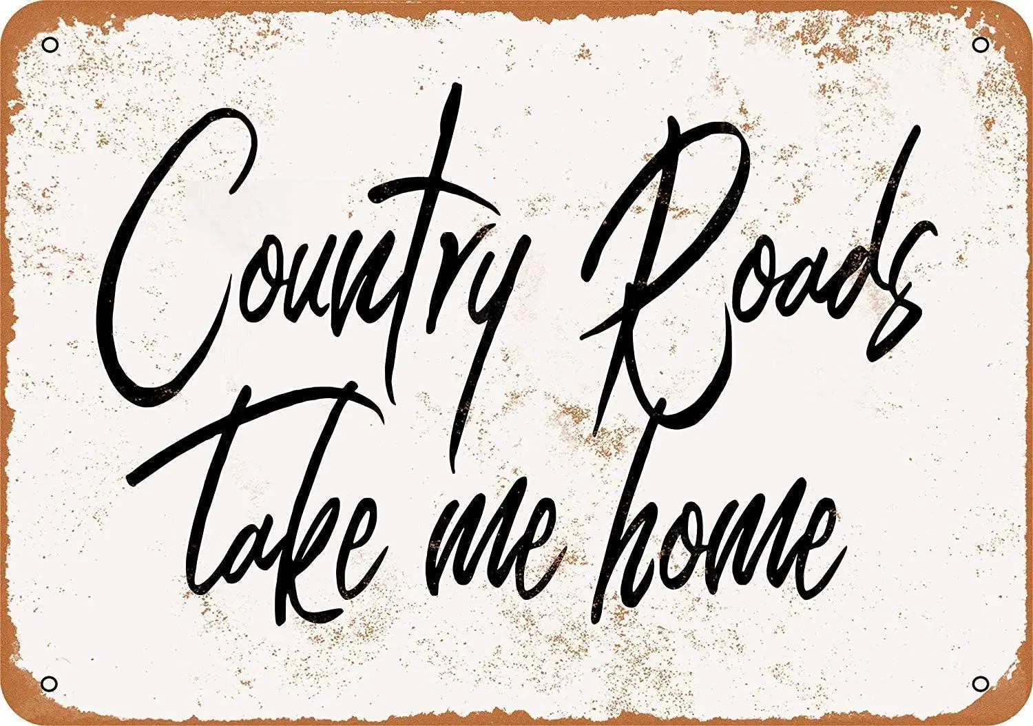 Ylens  Metal Sign - Vintage Look Country Roads Take Me Home