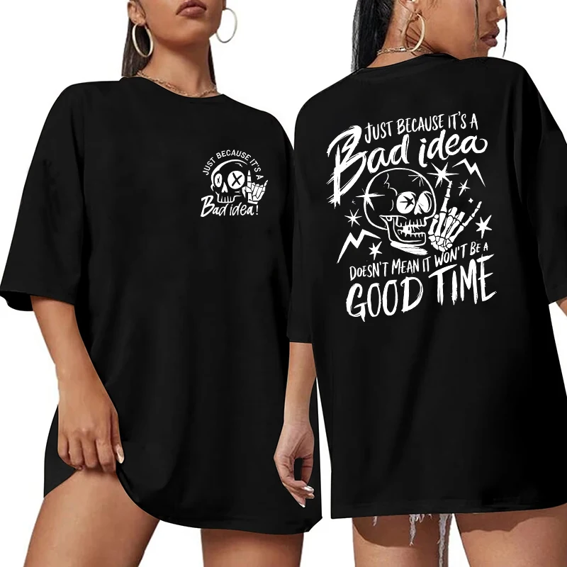 Camiseta Just Because It's A Bad Idea para mujer, camisetas con gráfico sarcástico de esqueleto divertido, camisetas de manga corta con cuello redondo, ropa estética