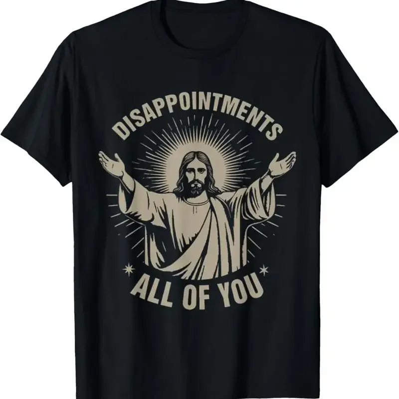 Disappointments All Of You Funny Jesus Meme T Shirt